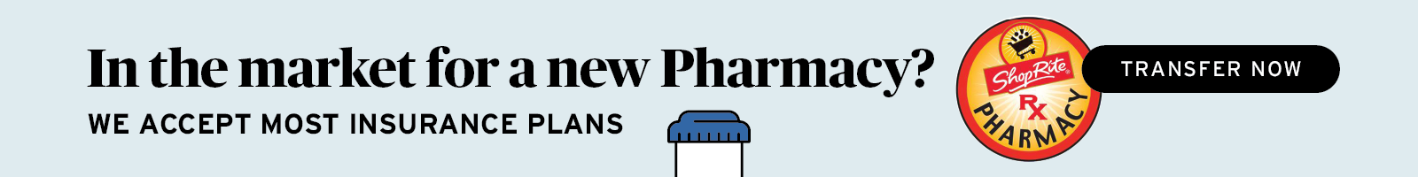 In the market for a new Pharmacy? We accept most insurance plans