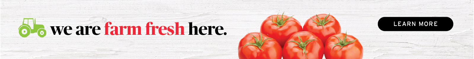 we are farm fresh here
