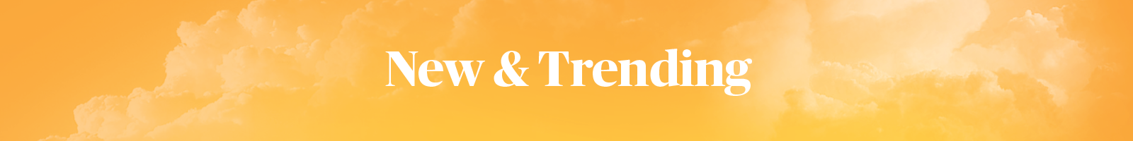 New & Trending