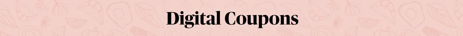 Save with Digital Coupons