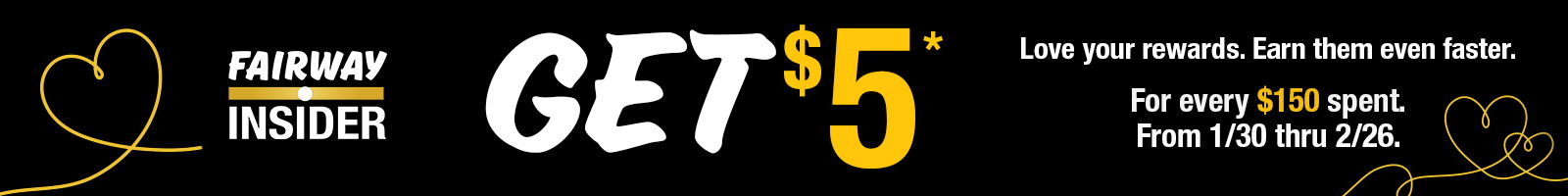 1/30/26-2/26/26. with $5 off $150 unlimited program Accumulation end: “earn and redeem by “2/26”