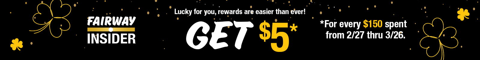 2/27/26-3/26/26. with $5 off $150 unlimited program Accumulation end: “earn and redeem by “3/26”