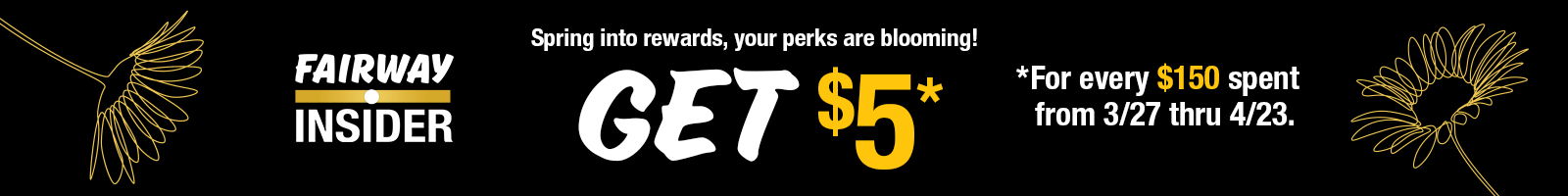 3/27/26-4/23/26. with $5 off $150 unlimited program Accumulation end: “earn and redeem by “4/23”