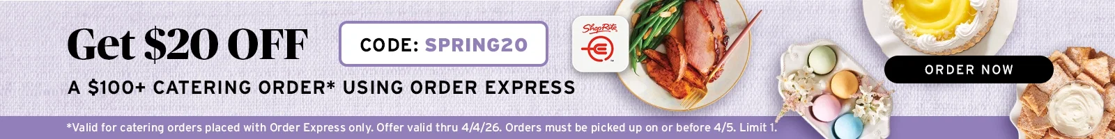 Get $20 off your catering order with code SPRING20
