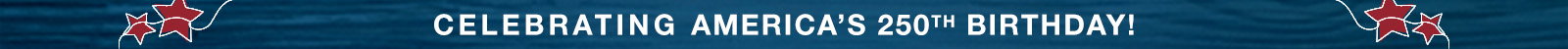Celebrating America's 250th Birthday!