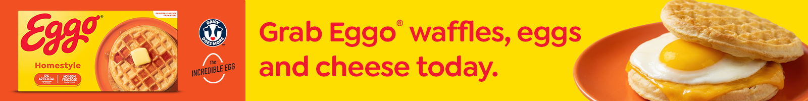 Grab eggos waffles egg and cheese today