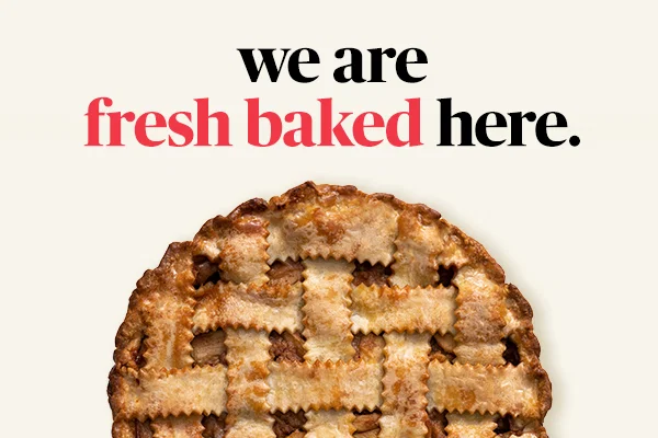 we are fresh baked here.