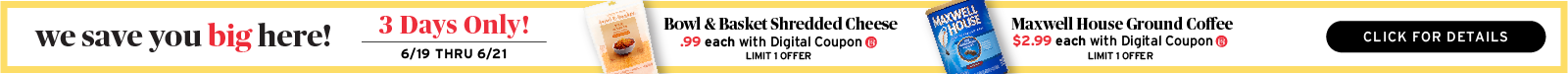 3 day digital deal maxwell house coffee and bowl & basket shredded cheese