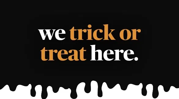 we trick or treat here