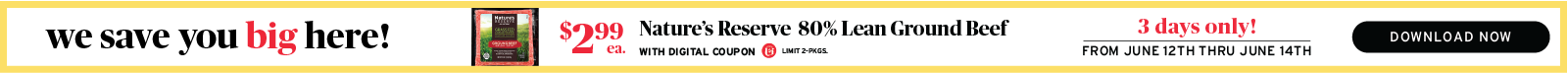 Nature's Reserve 80% lean ground beef $2.99 each with digital coupon