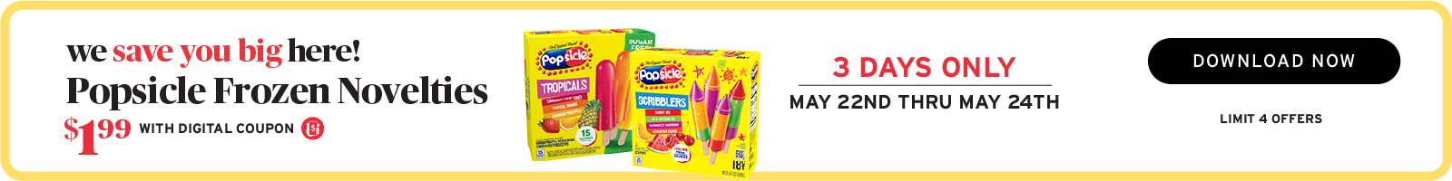 3 Days Only May 22nd thru May 24th! Popsicle Frozen Novelties $1.99 with digital coupon